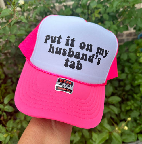 Put it on my husbands tab trucker hat